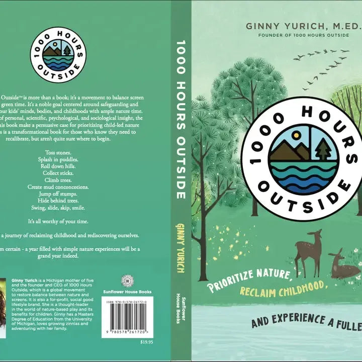 1000 Hours Outside Prioritize Nature, Reclaim Childhood And Experience A Fuller Life