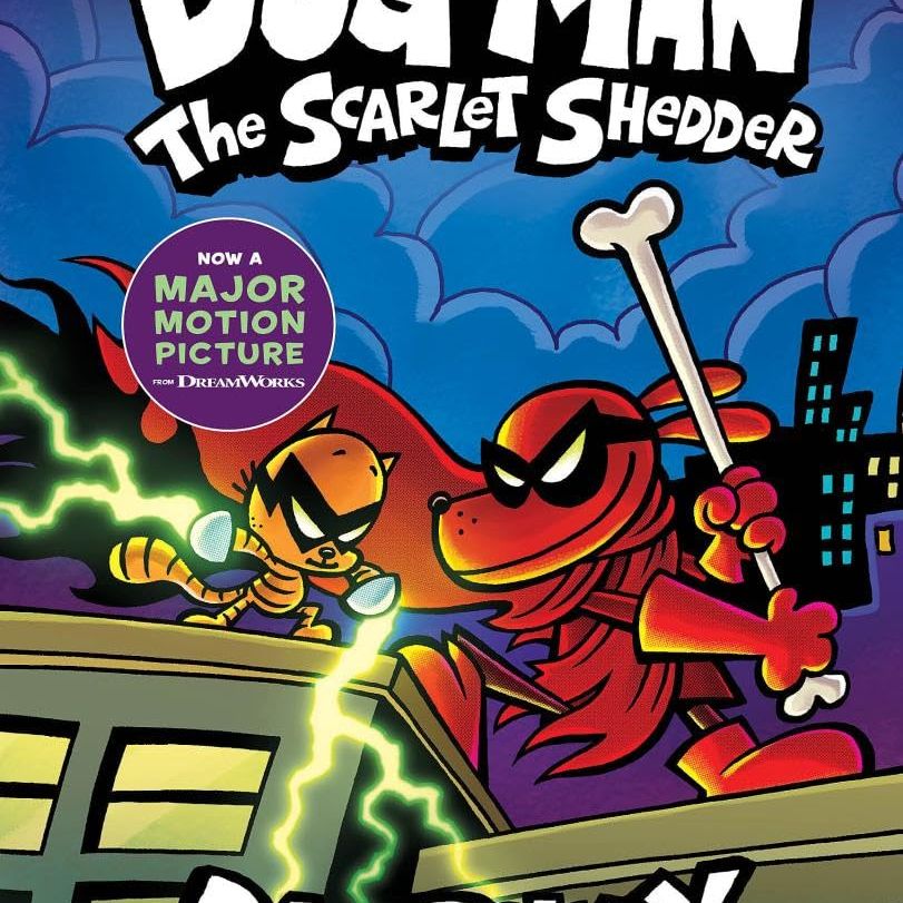 Dog Man# 12: The Scarlet Shedder: A Graphic Novel