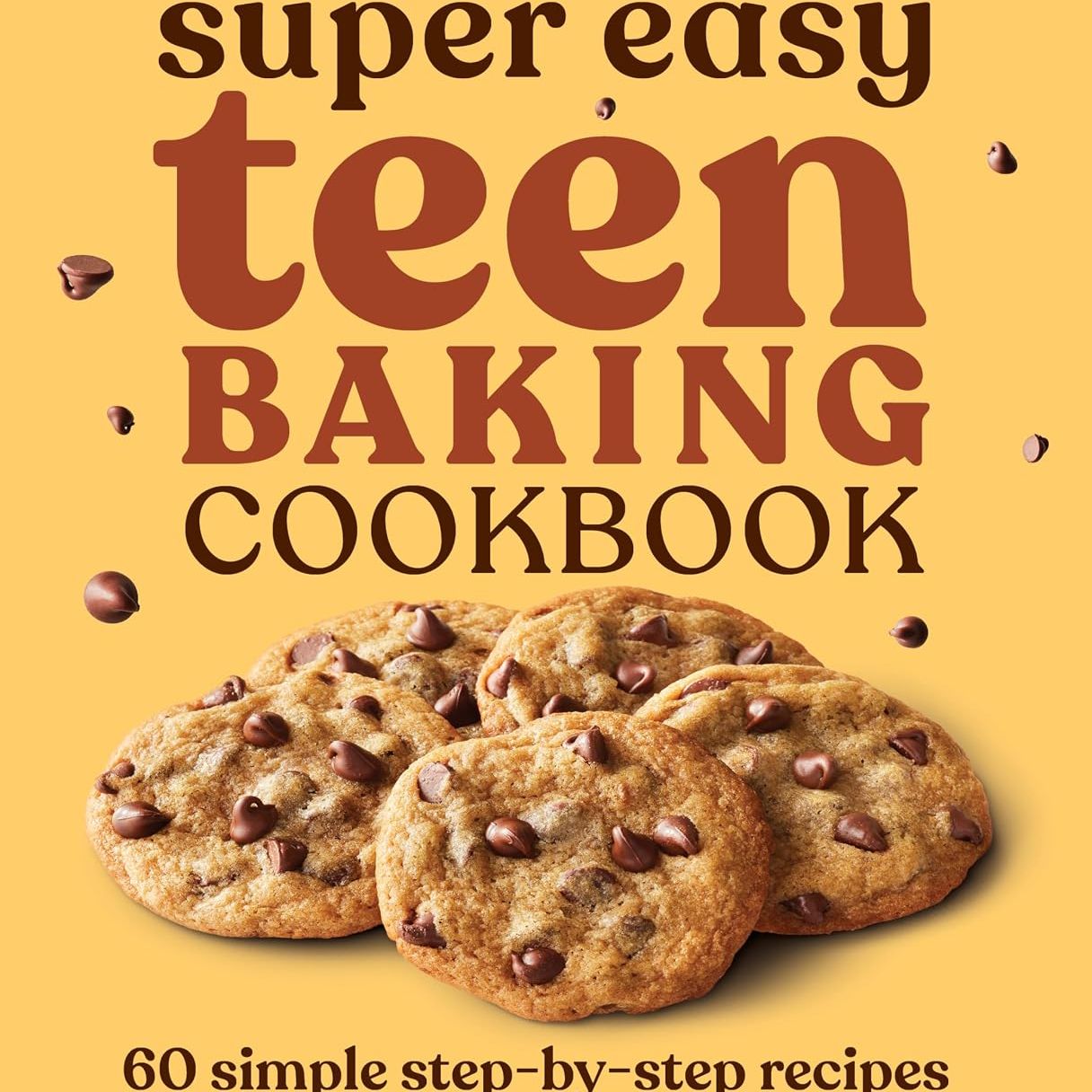Super Easy Teen Baking Cookbook