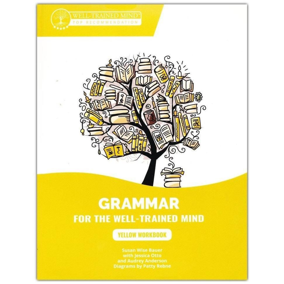 Grammar for the Well-Trained Mind: Yellow Workbook
