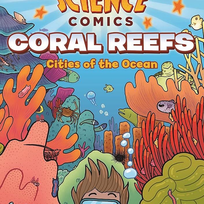 Science Comics: Coral Reefs: Cities of the Ocean