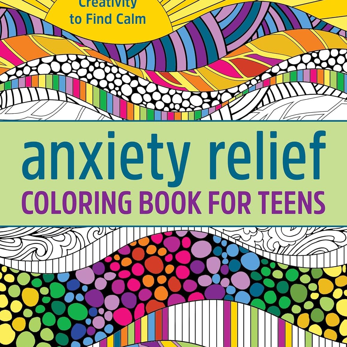 Anxiety Relief Coloring Book For Teens