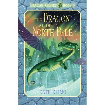 Dragon Keepers #6: The Dragon at the North Pole