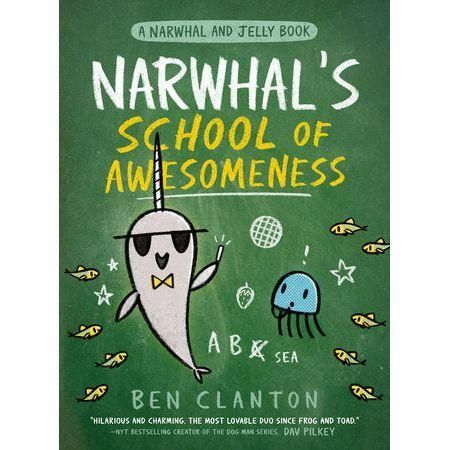 Narwhal's School of Awesomeness (A Narwhal and Jelly Book #6)