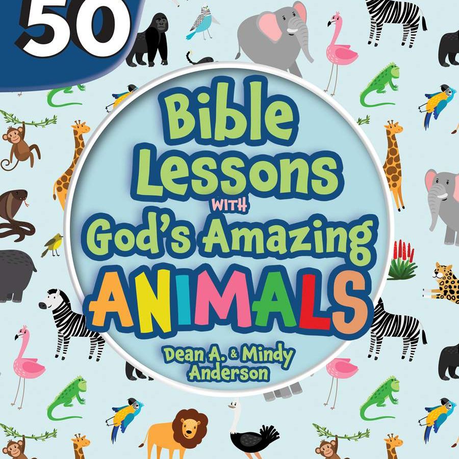 Top 50 Bible Lessons with God’s Amazing Animals