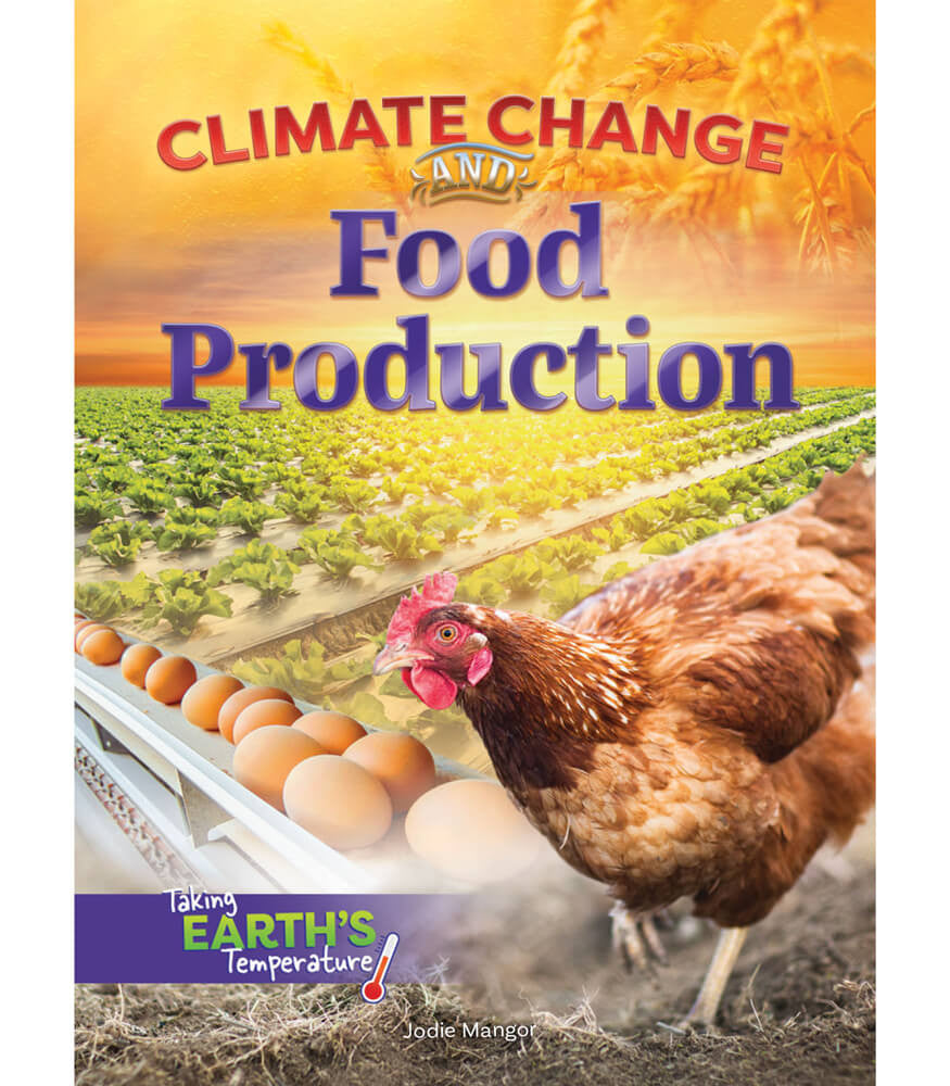 Climate Change and Food Production Reader Grade 4-8
