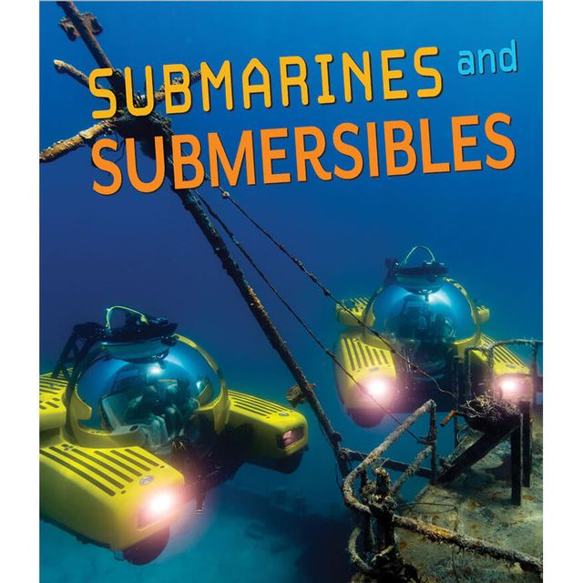 Submarines and Submersibles Reader Grade 4-8