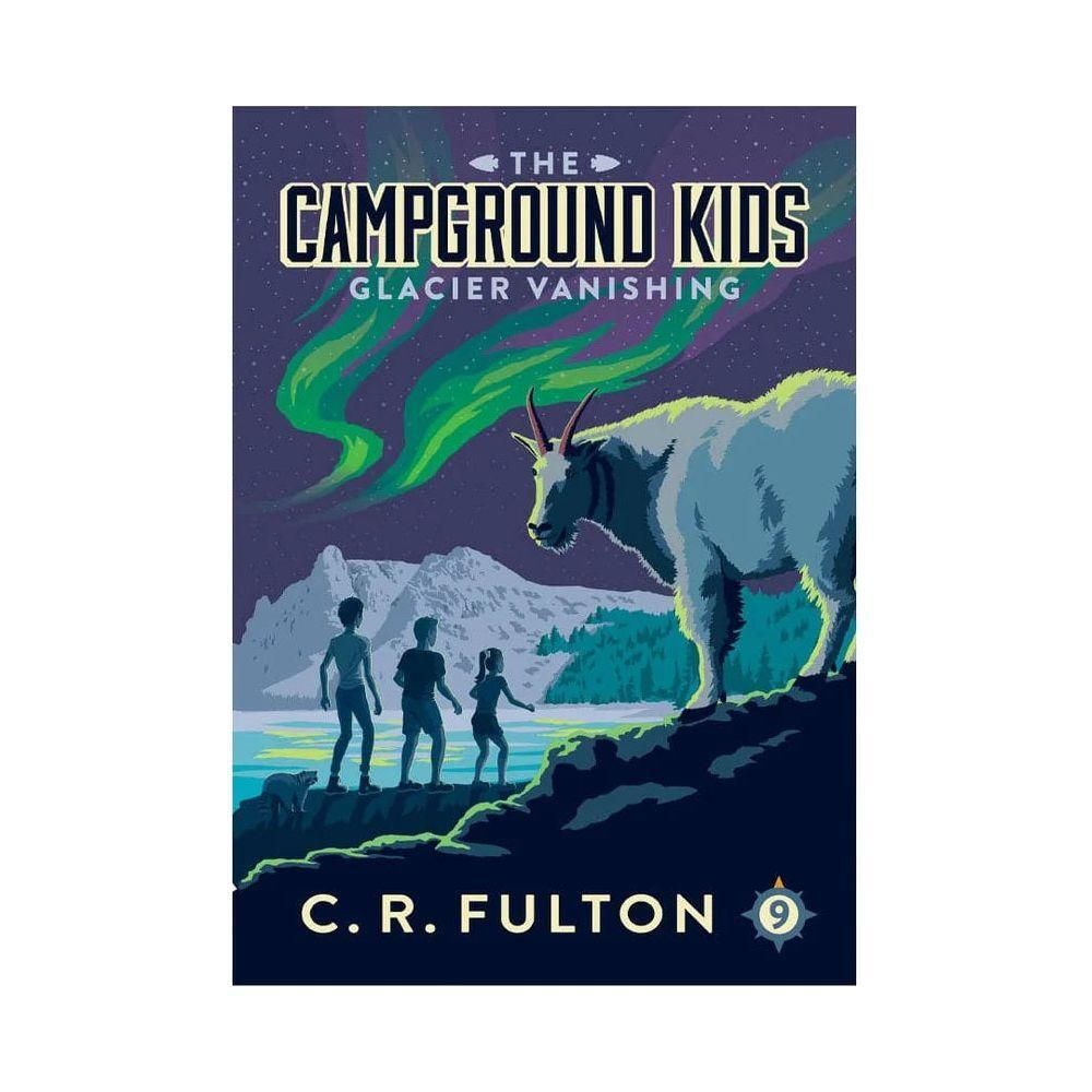 The Campground Kids: Glacier Vanishing (Book #9)
