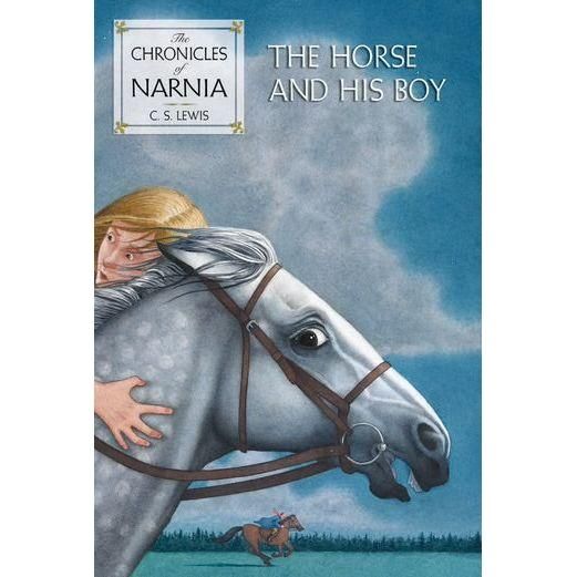 The Horse and His Boy The Chronicles of Narnia