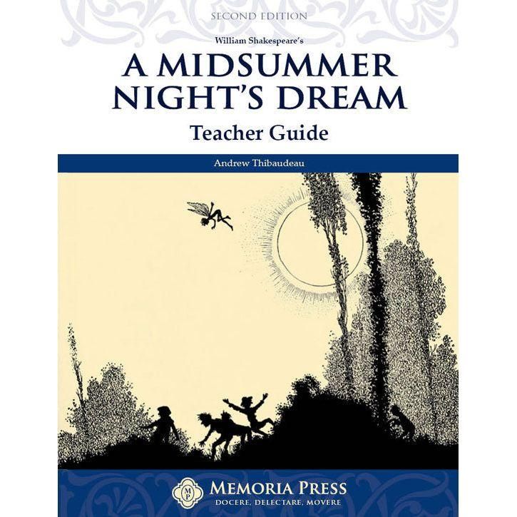 Memoria Press: A Midsummer Night's Dream Teacher Guide