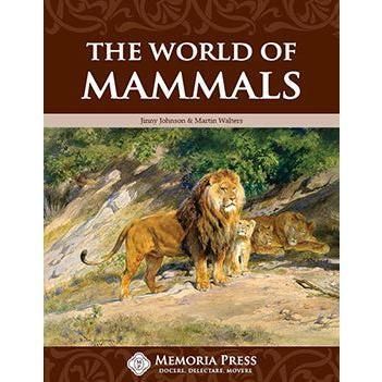 Memoria Press: The World of Mammals