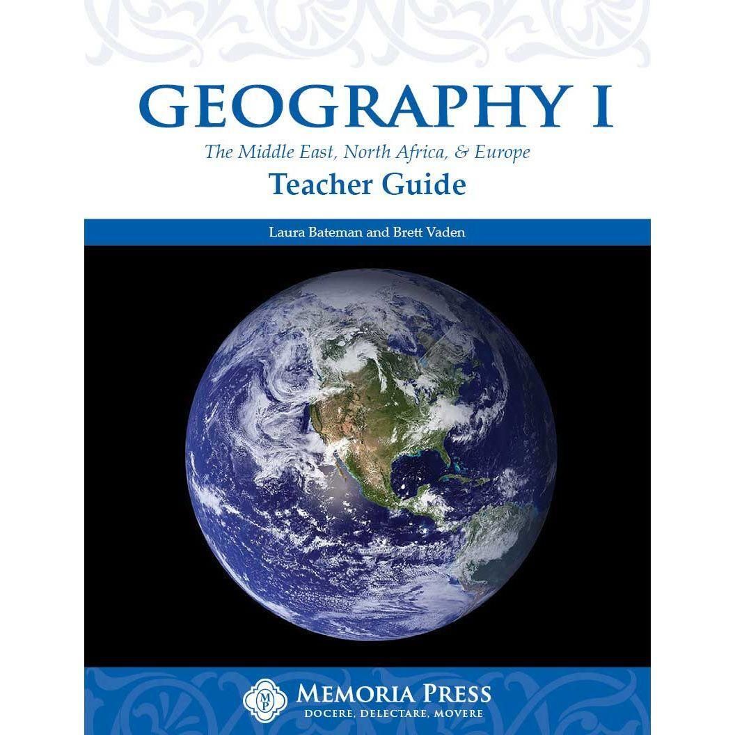 Memoria Press: Geography I: The Middle East, North Africa, & Europe Teacher Guide