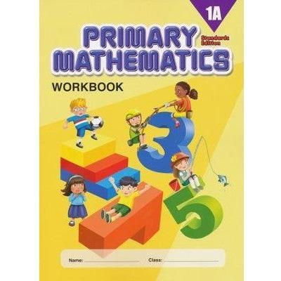 Primary Mathematics 1A: Workbook Standards Edition