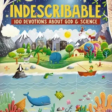 Indescribable: 100 Devotions About God & Science