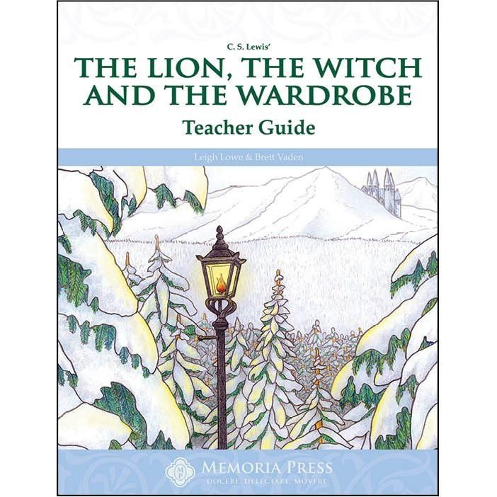 Memoria Press The Lion, the Witch and the Wardrobe Teacher Guide