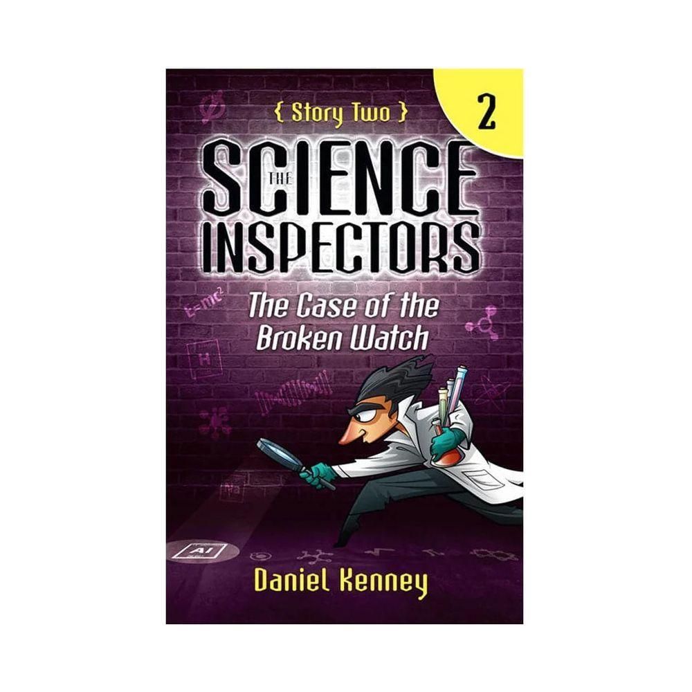 The Science Inspectors: The Case of the Broken Watch (Book #2)