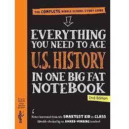 Everything You Need To Ace US History in One Big Fat Notebook