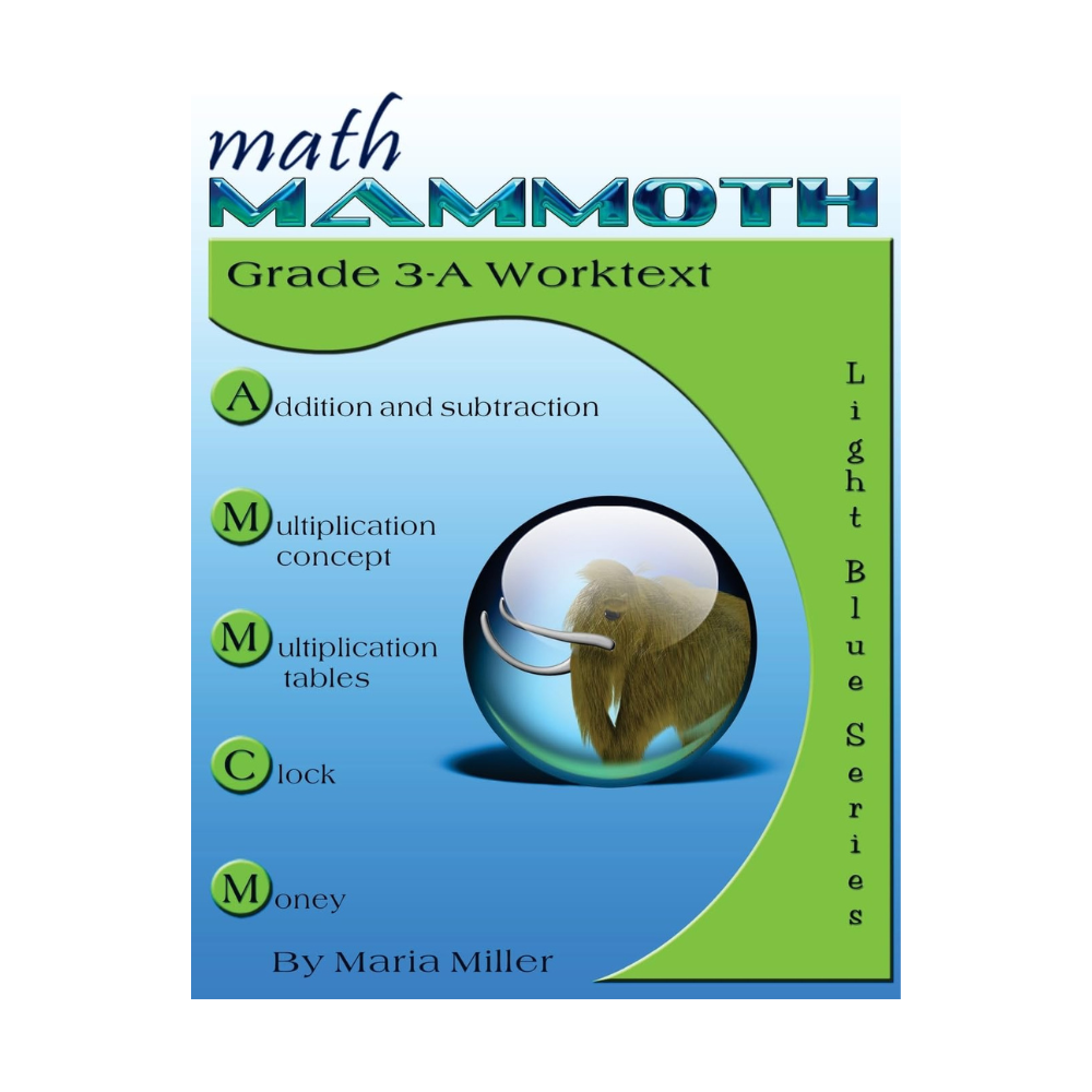 Math Mammoth Light Blue Series Grade 3-A Worktext