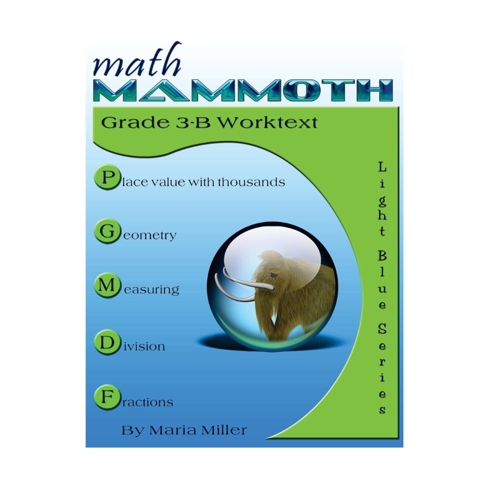 Math Mammoth Light Blue Series Grade 3-B Worktext