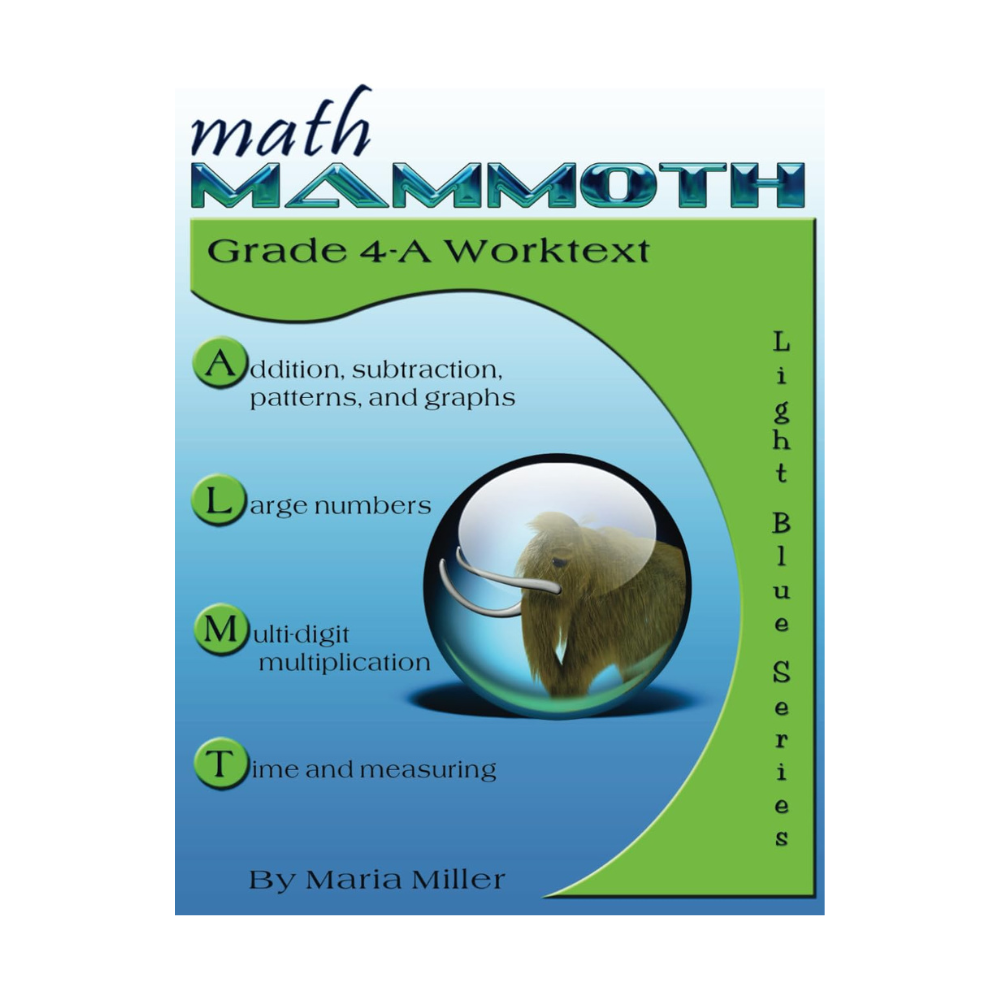 Math Mammoth Light Blue Series Grade 4-A Worktext