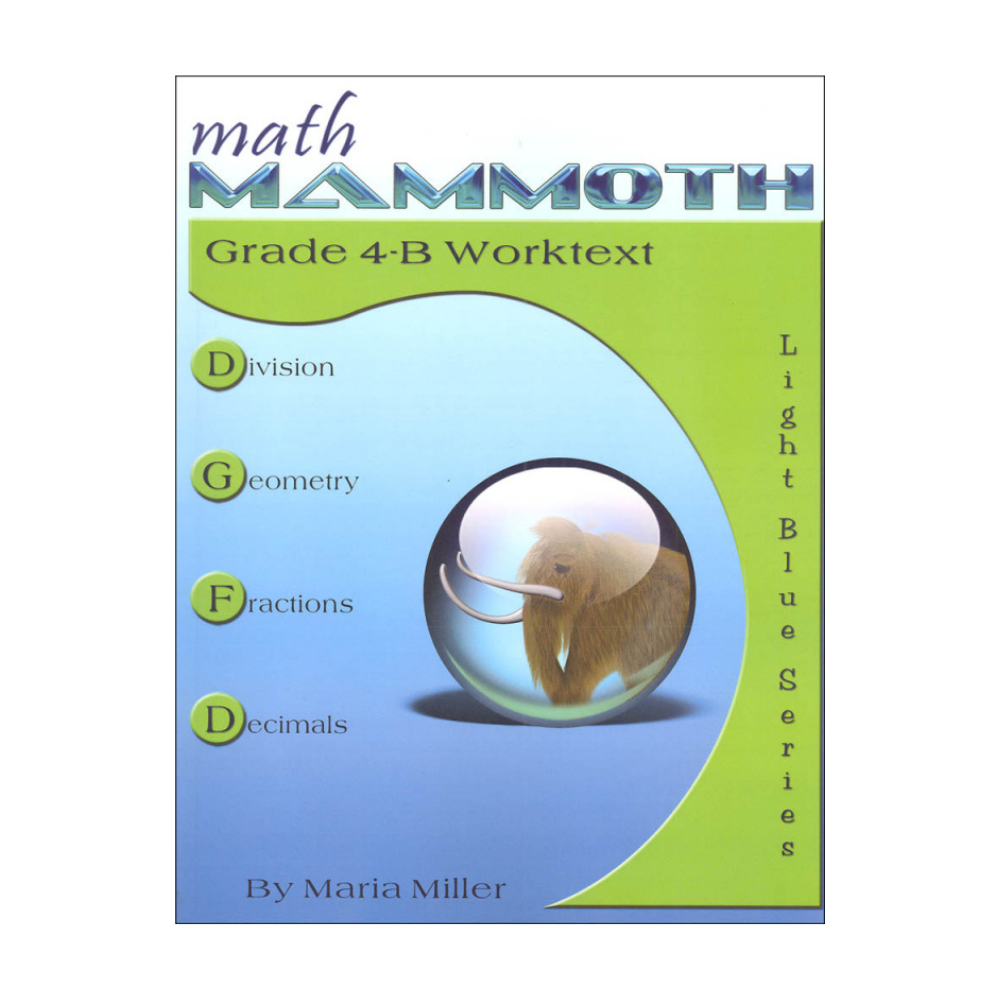 Math Mammoth Light Blue Series Grade 4-B Worktext