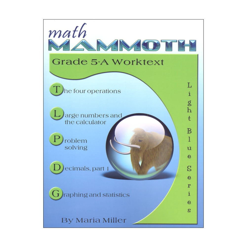 Math Mammoth Light Blue Series Grade 5-A Worktext