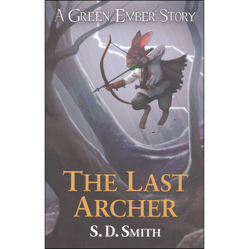 Green Ember Archer: Book 1 Last Archer