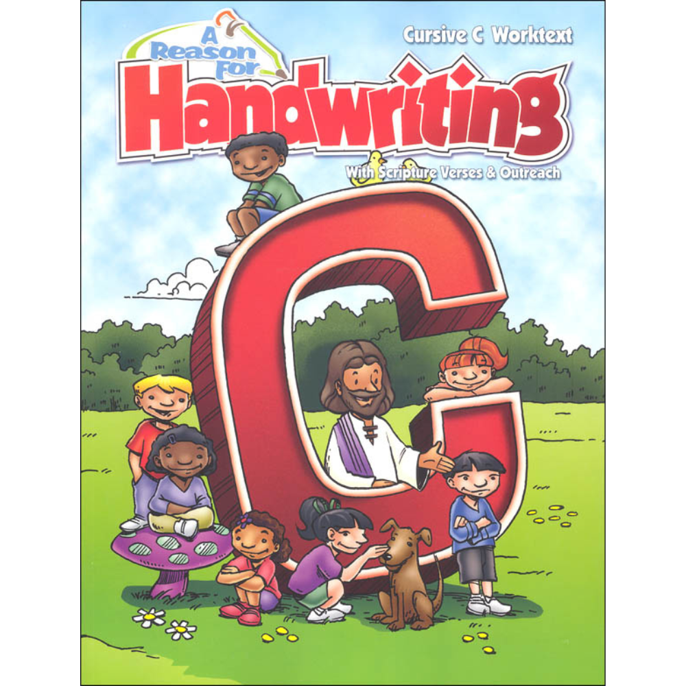 A Reason For Handwriting Student Worktext: Level C (Cursive)