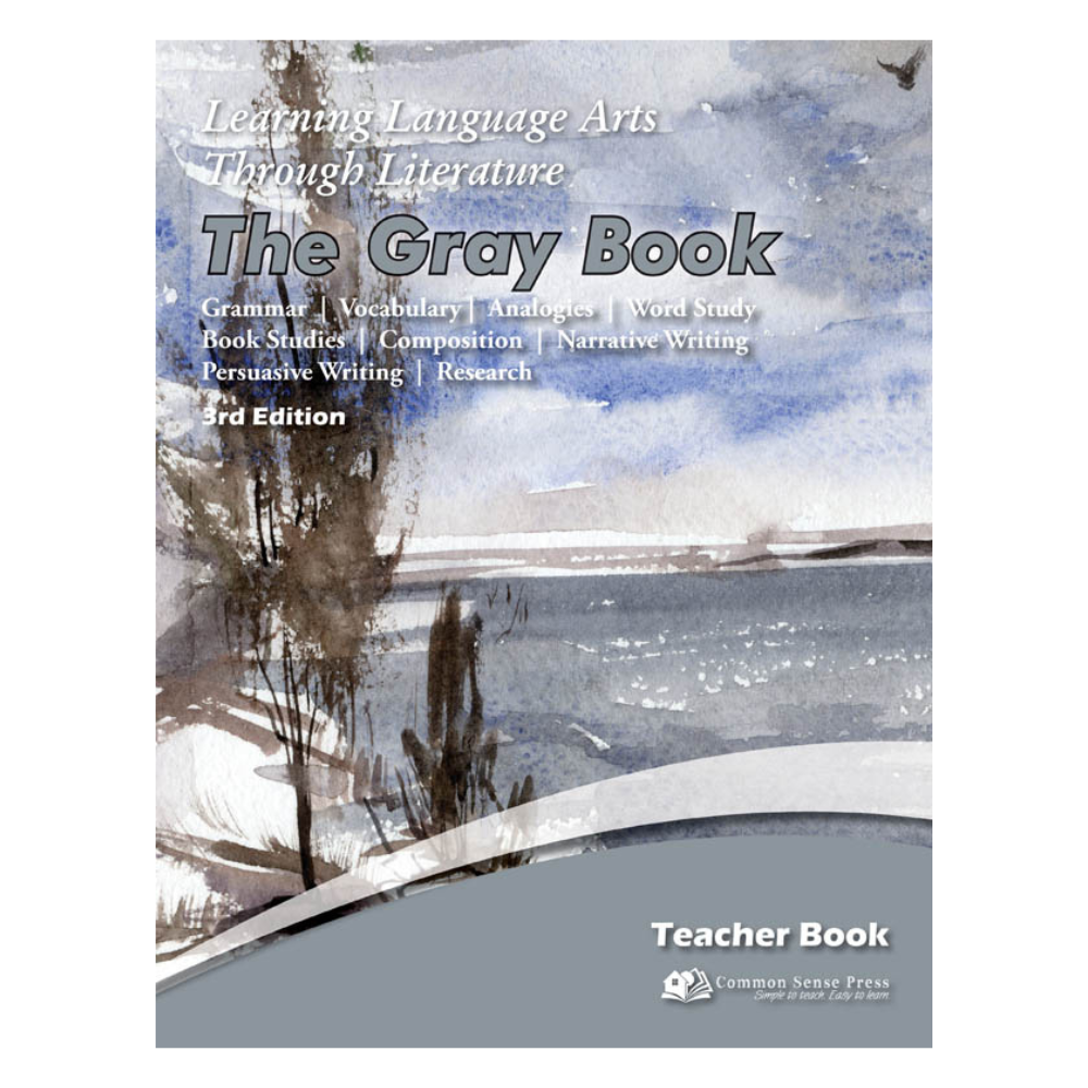 Learning Language Arts Through Literature: Gray, Teacher Book
