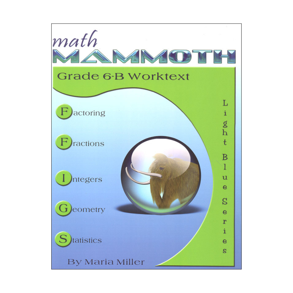 Math Mammoth Light Blue Series Grade 6-B Worktext