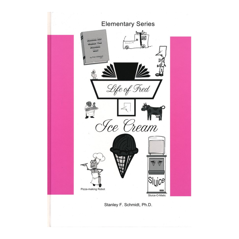 Life of Fred: Ice Cream (Math)