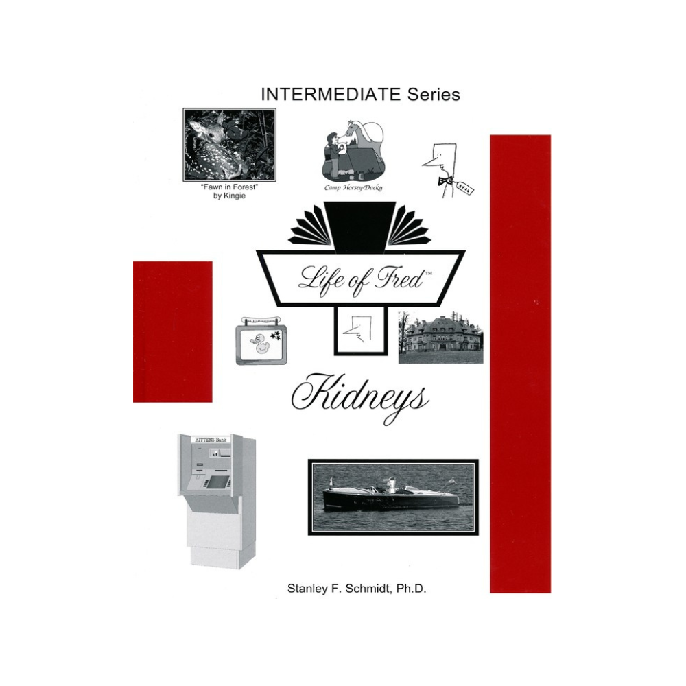 Life of Fred: Kidneys (Math)