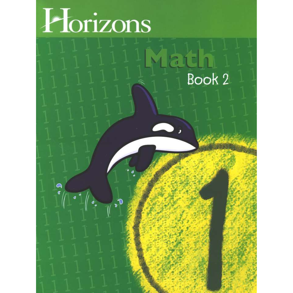 Horizons Math: Book 2 (1st Grade)