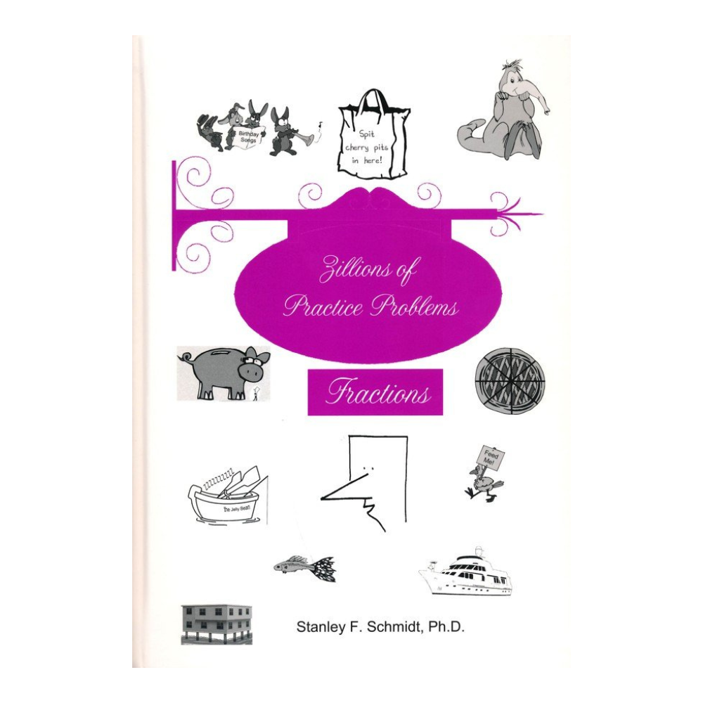 Life of Fred: Zillions of Practice Problems (Fractions)