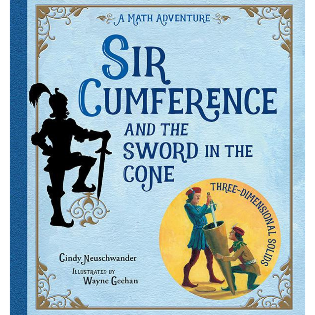 Sir Cumference and the Sword in the Cone