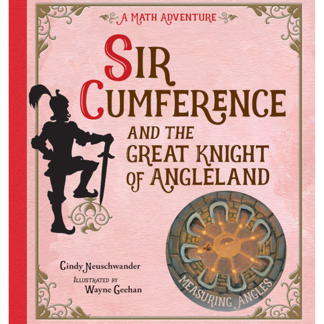 Sir Cumference and the Great Knight of Angleland