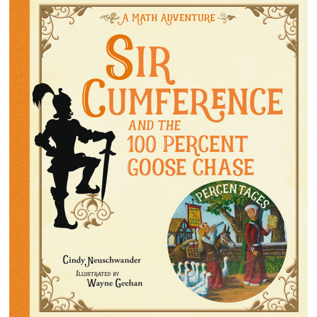 Sir Cumference and the 100 PerCent Goose Chase