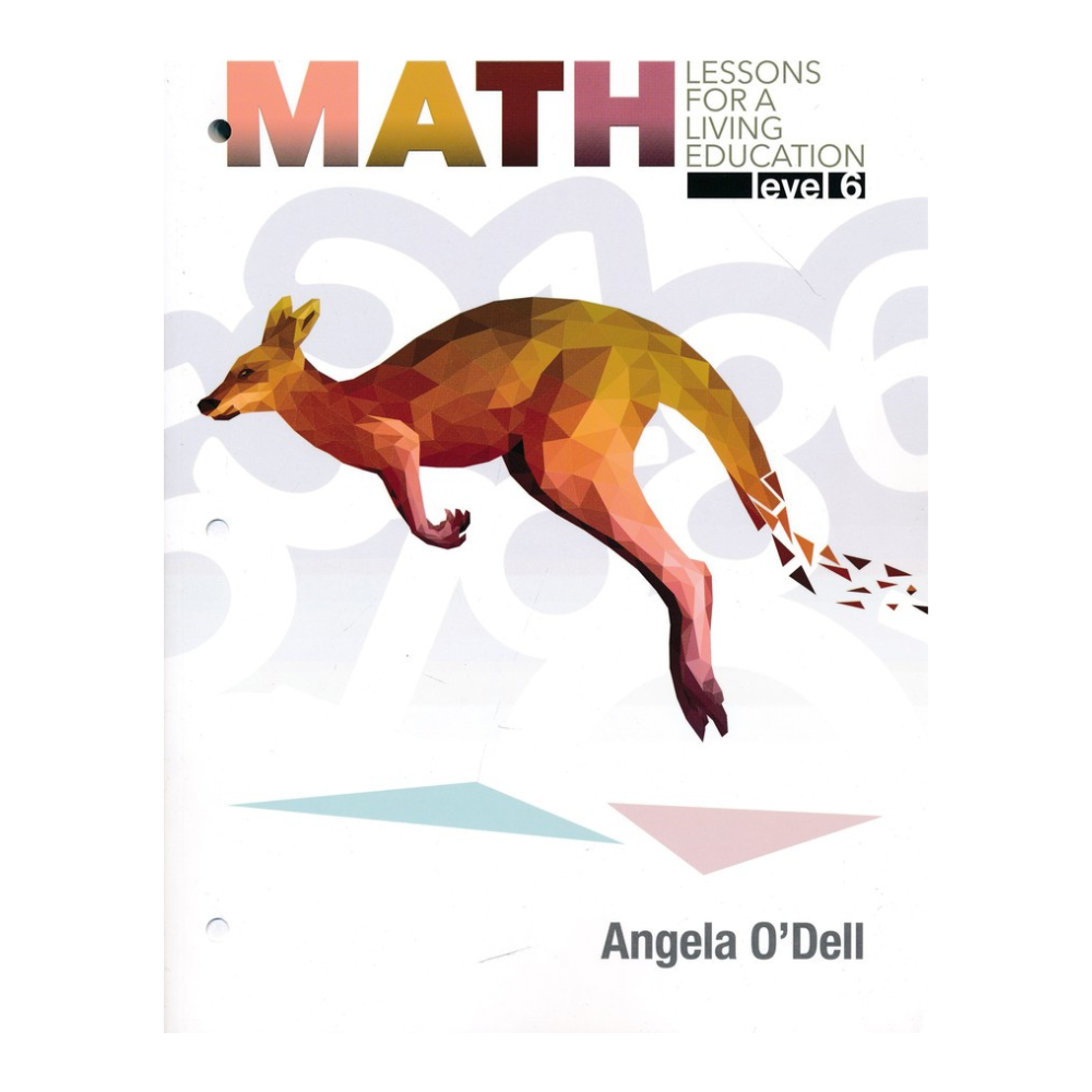 Math Lessons for a Living Education: Level 6