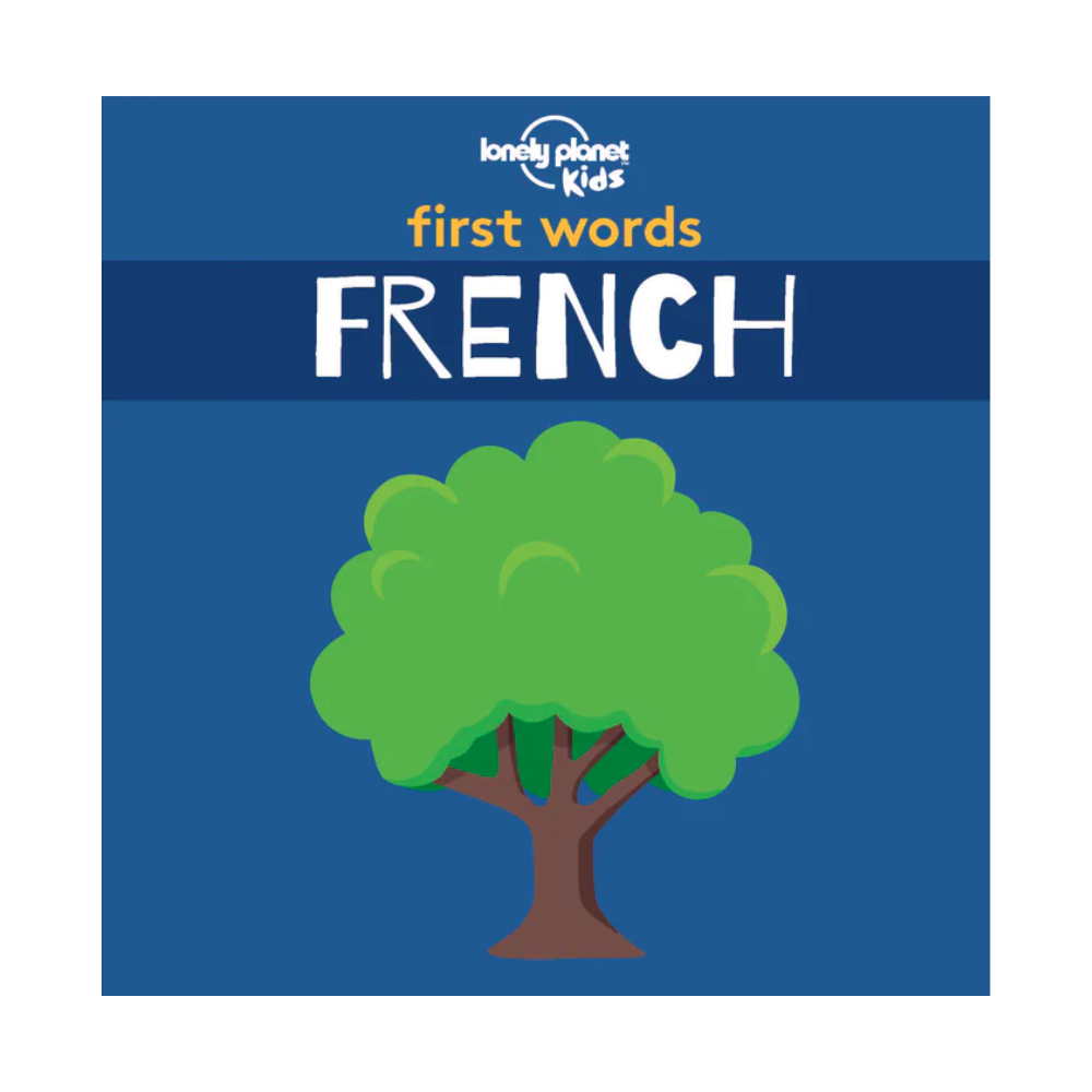 Lonely Planet Kids: First Words French (Board Book)
