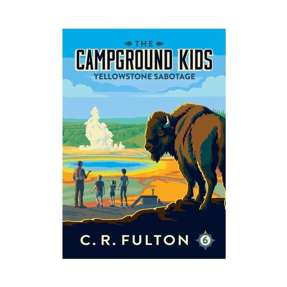 The Campground Kids: Yellowstone Sabotage (Book #6)
