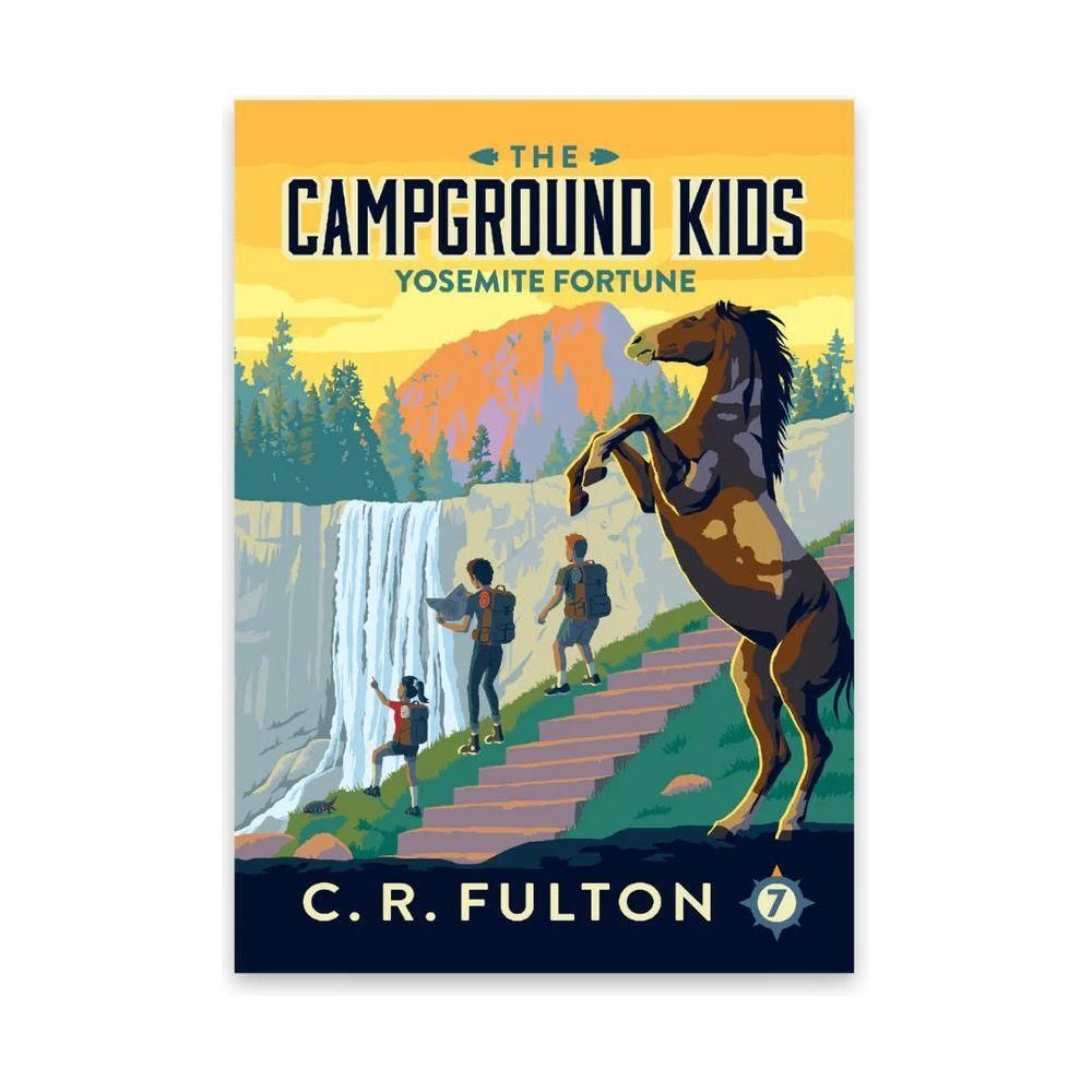 The Campground Kids: Yosemite Fortune (Book #7)