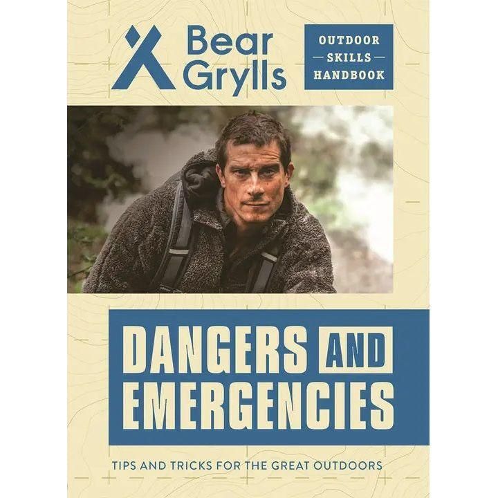 Bear Grylls Outdoor Skills Handbook: Dangers and Emergencies
