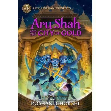 Aru Shah and the City of Gold: A Pandava Novel Book 4