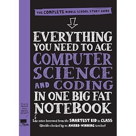 Everything You Need To Ace Computer Science and Coding in One Big Fat Notebook