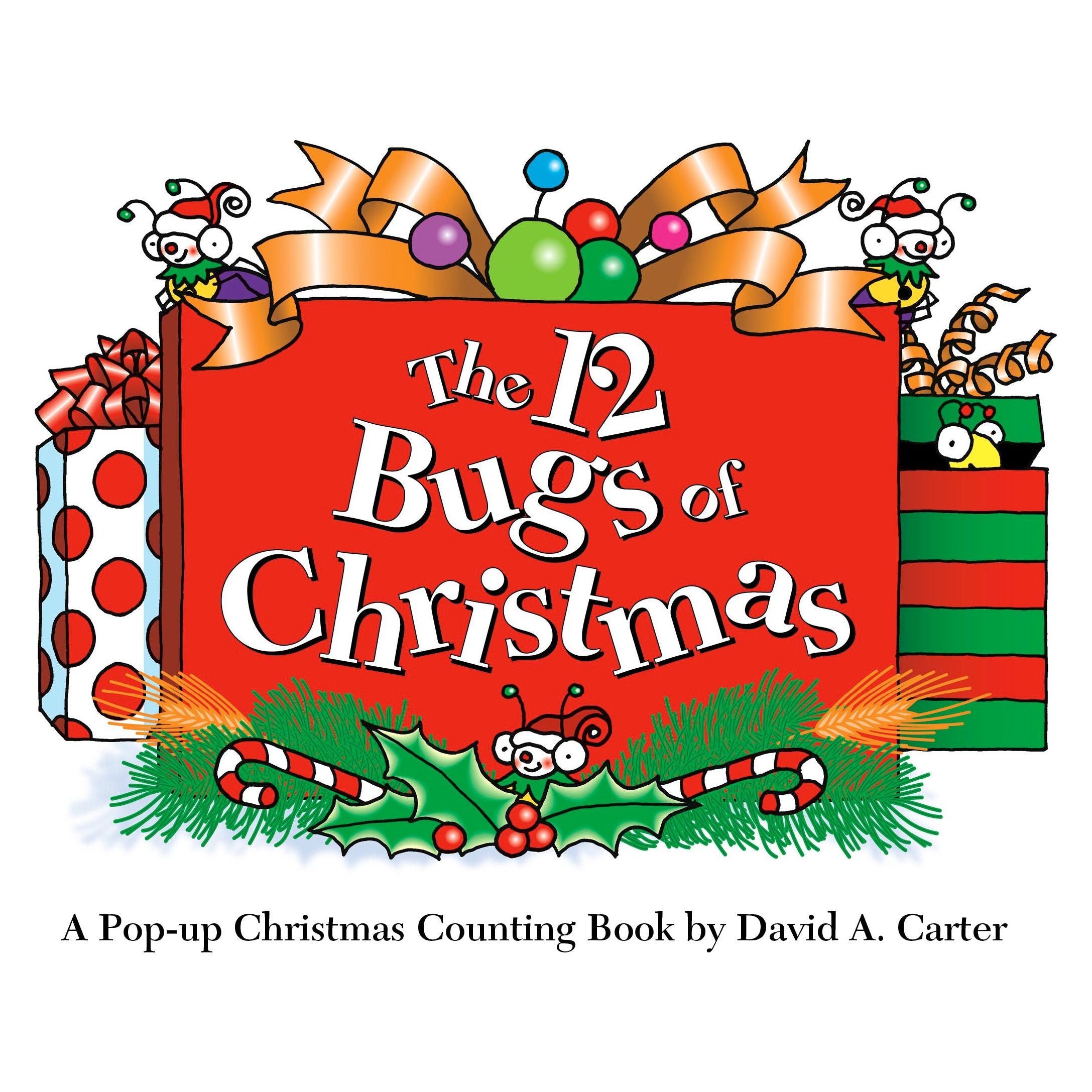 The 12 Bugs of Christmas A Pop-up Christmas Counting Book