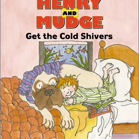 Henry and Mudge Get the Cold Shivers