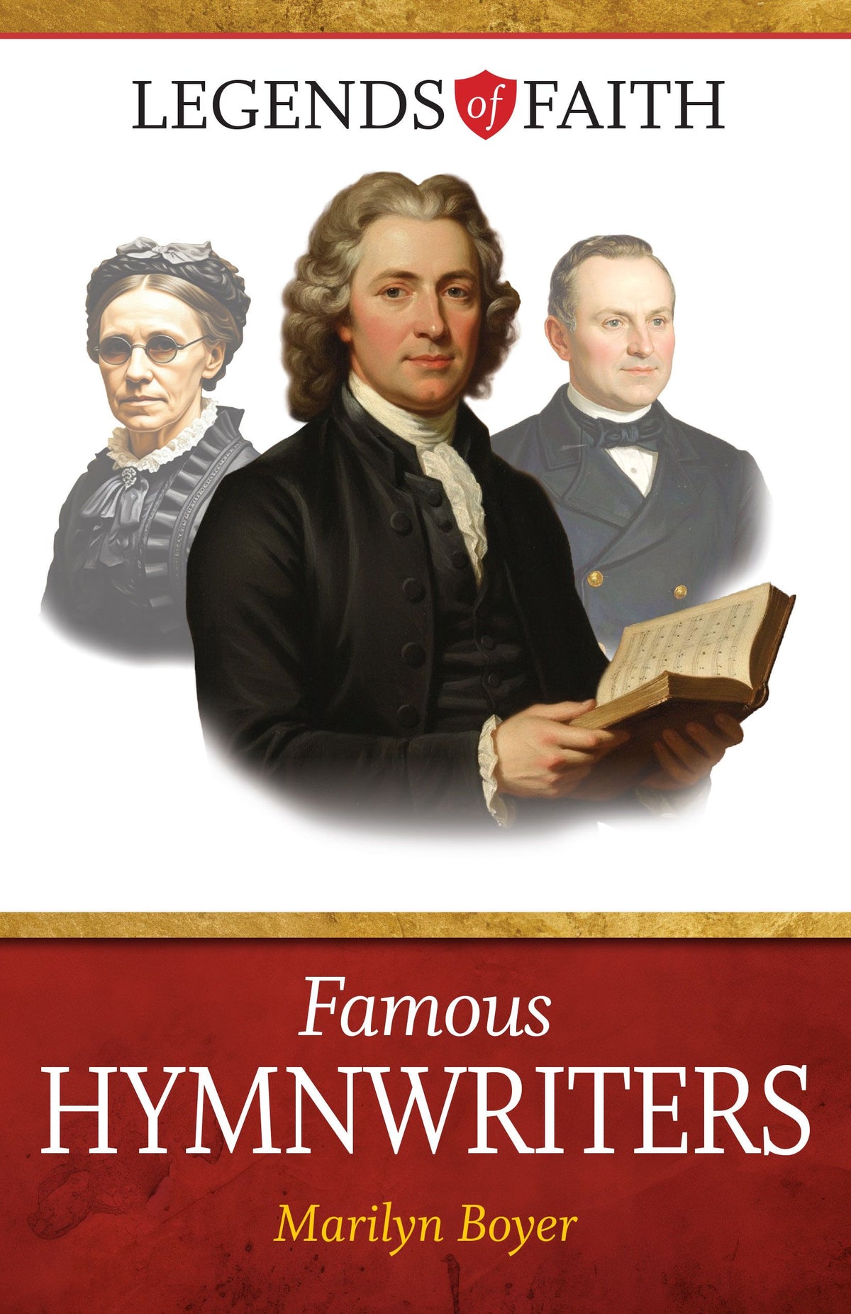 Legends of Faith: Famous Hymnwriters