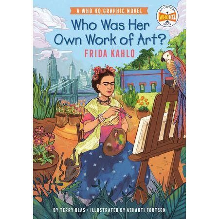 Who Was Her Own Work of Art?: Frida Kahlo Graphic Novel