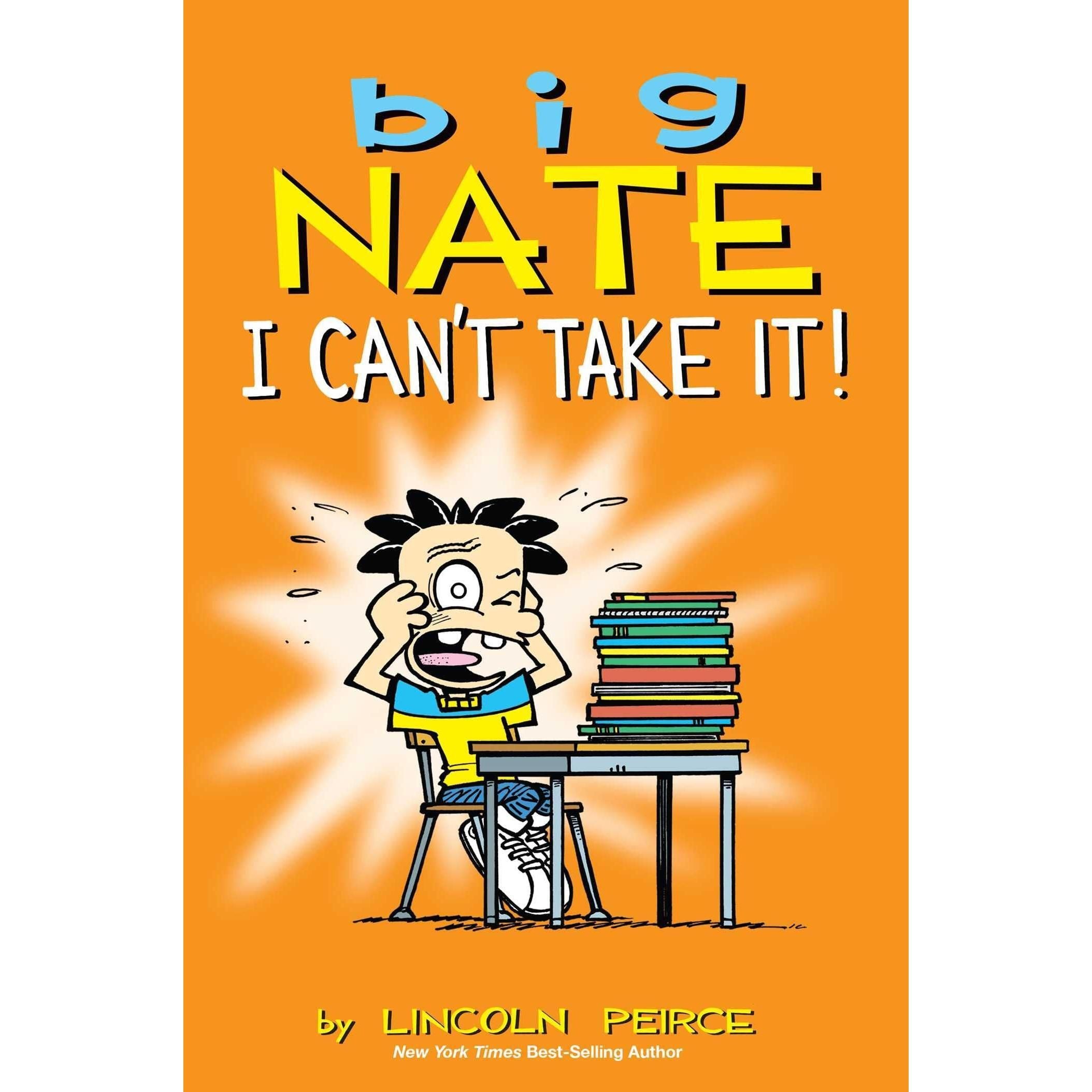 Big Nate: I Can't Take It!