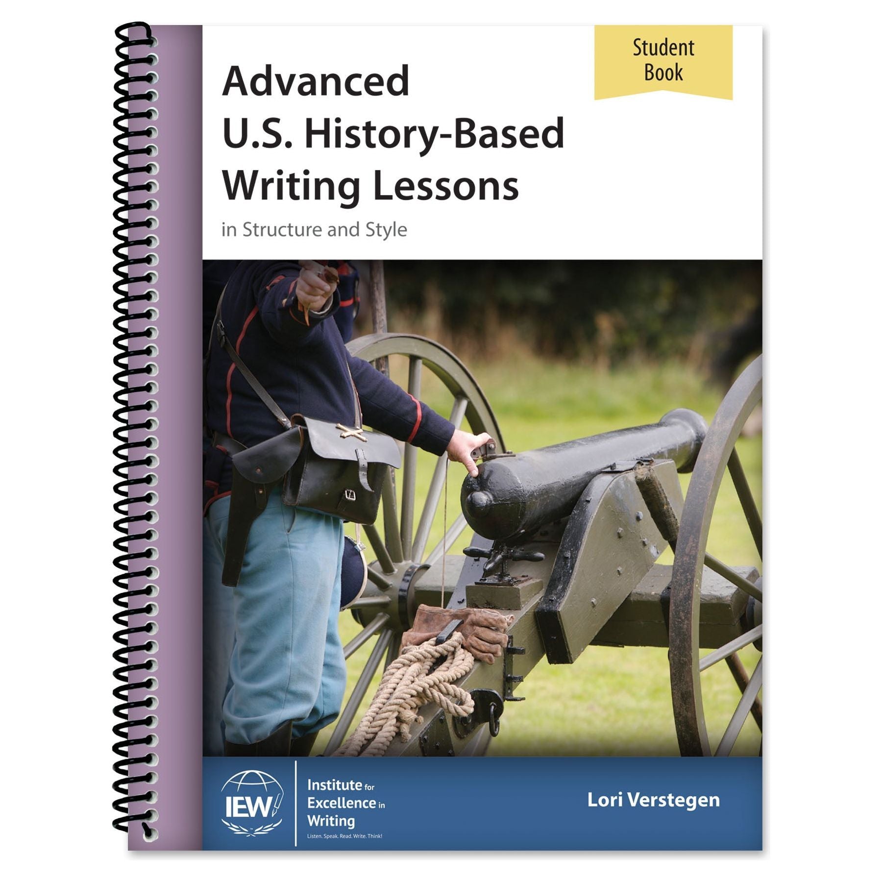 IEW: Advanced U.S. History-Based Writing Lessons (Student Book)